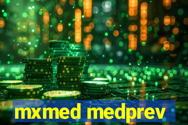 mxmed medprev